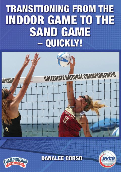 Transitioning from the Indoor Game to the Sand Game - Quickly!                                                                  