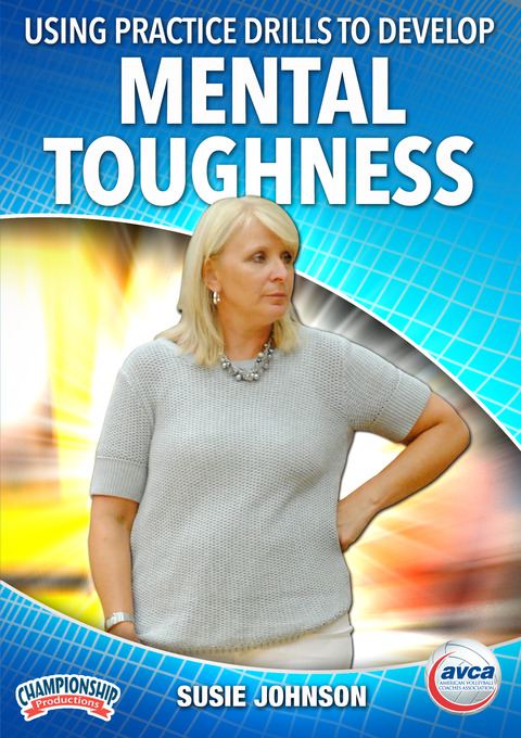 Using Practice Drills to Develop Mental Toughness                                                                               