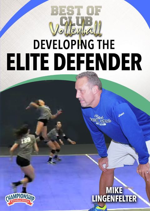 Best of Club Volleyball: Developing the Elite Defender                                                                          