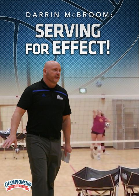 Darrin McBroom: Serving for Effect!                                                                                             