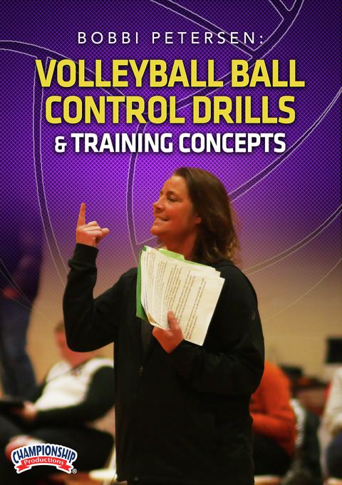 Bobbi Petersen: Volleyball Ball Control Drills & Training Concepts                                                              