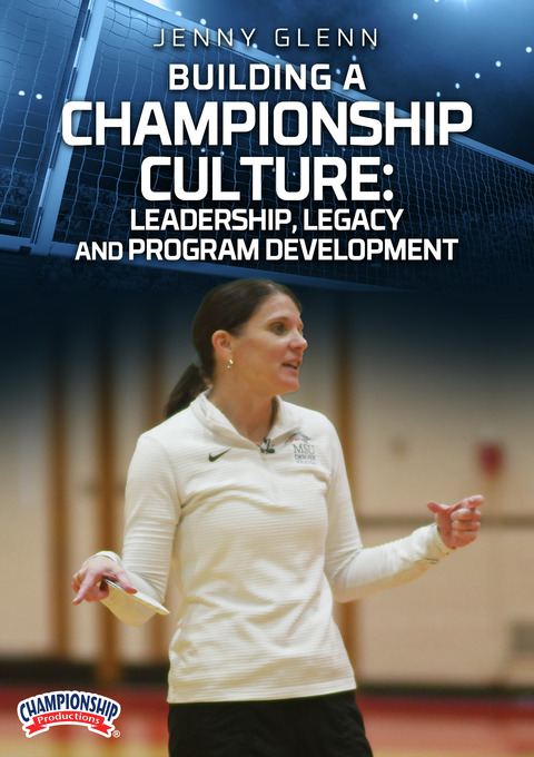 Building a Championship Culture: Leadership, Legacy and Program Development                                                     