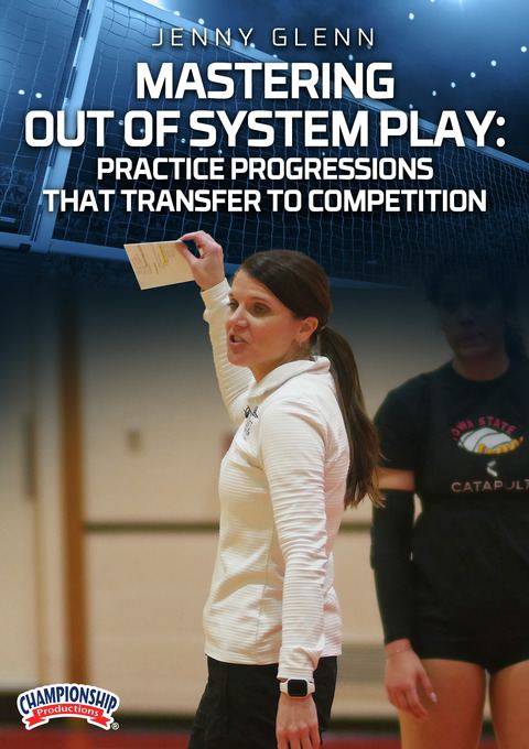 Mastering Out of System Play: Practice Progressions That Transfer to Competition                                                