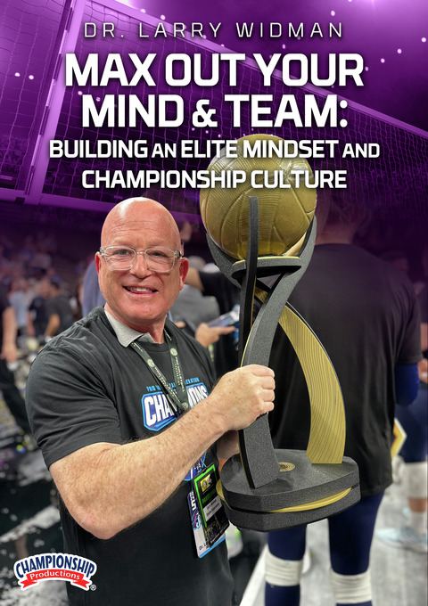 Max Out Your Mind & Team: Building an Elite Mindset and Championship Culture                                                    