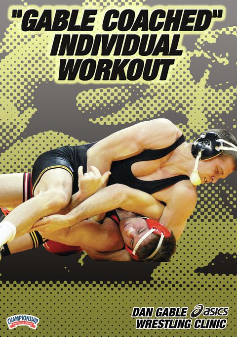 Gable Coached Individual Workout                                                                                                