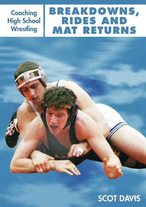 Championship Coaching Academy: Coaching High School Wrestling                                                                   