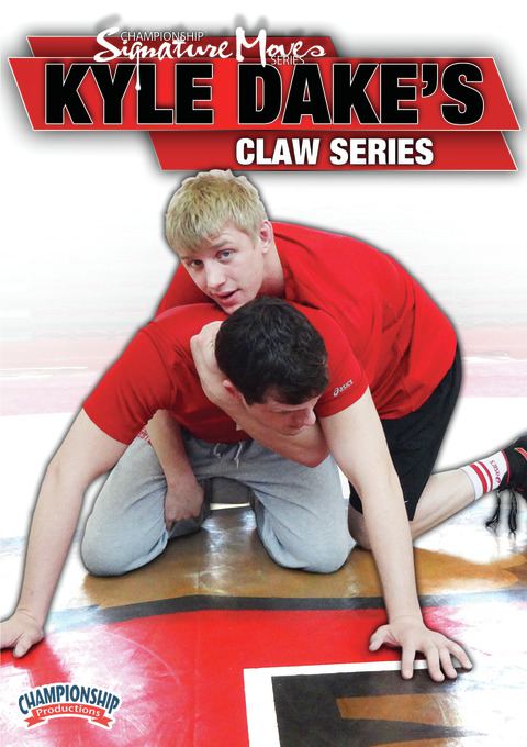 Signature Move Series: Kyle Dake's Claw Series                                                                                  