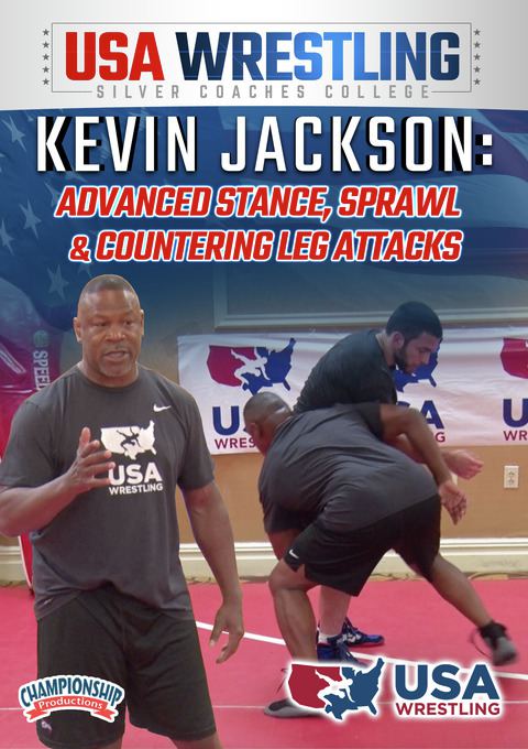 Kevin Jackson: Advanced Stance, Sprawl and Countering Leg Attacks                                                               
