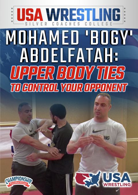 Mohamed 'Bogy' Abdelfatah:  Upper Body Ties to Control Your Opponent                                                            