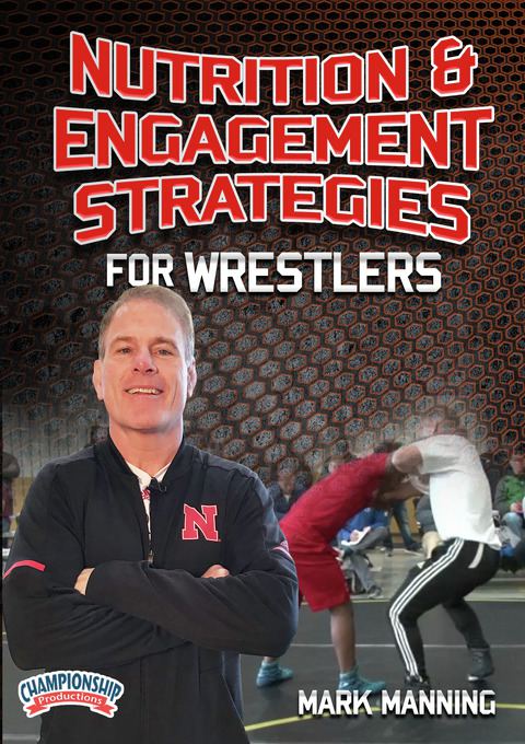 Nutrition and Engagement Strategies for Wrestlers                                                                               