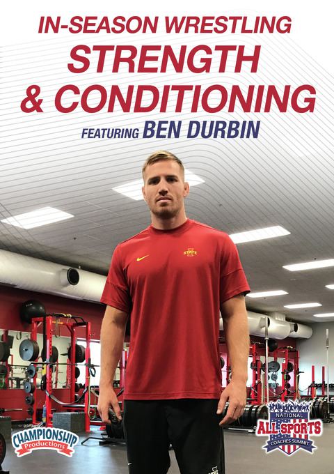 Ben Durbin: In-Season Wrestling Strength & Conditioning                                                                         