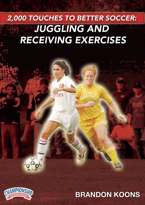 2,000 Touches to Better Soccer: Juggling and Receiving Exercises                                                                
